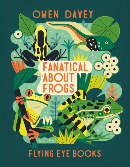 Cover for Owen Davey · Fanatical About Frogs - About Animals (Paperback Bog) (2023)