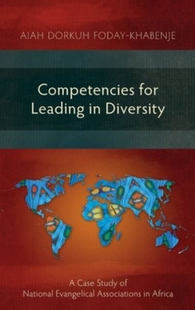 Cover for Aiah Foday-Khabenje · Competencies for Leading in Diversity: A Case Study of National Evangelical Associations in Africa (Hardcover Book) (2016)