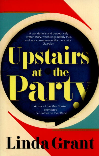 Cover for Linda Grant · Upstairs at the Party (Pocketbok) (2015)