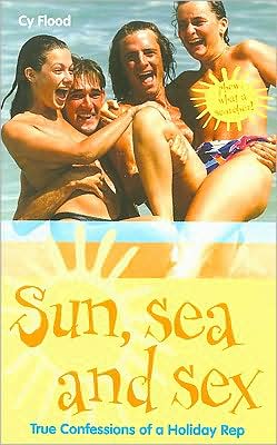 Cover for Cy Flood · Sun, Sea and Sex (Taschenbuch) (2004)