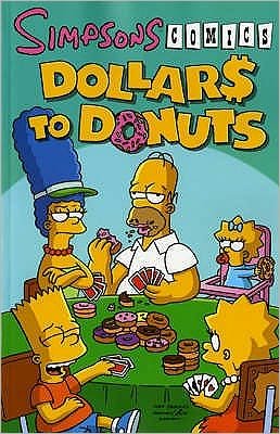 Simpsons Comics (Dollars to Donuts) - Matt Groening - Książki - Titan Books Ltd - 9781845767518 - 1 lutego 2008