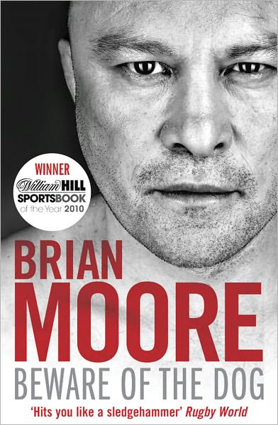 Cover for Brian Moore · Beware of the Dog: Rugby's Hard Man Reveals All (Paperback Book) (2010)