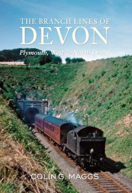 Cover for Colin Maggs · The Branch Lines of Devon Plymouth, West &amp; North Devon - The Branch Lines of ... (Pocketbok) [UK edition] (2012)