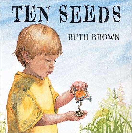 Ten Seeds - Ruth Brown - Libros - Andersen Press Ltd - 9781849392518 - 4 de noviembre de 2010
