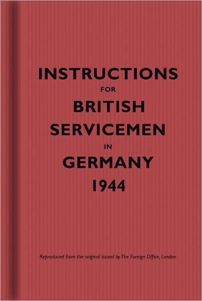 Cover for Bodleian Library · Instructions for British Servicemen in Germany, 1944 - Instructions for Servicemen (Gebundenes Buch) (2007)
