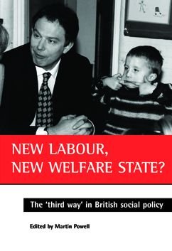 Cover for Martin Powell · New Labour, new welfare state?: The 'third way' in British social policy (Paperback Book) (1999)