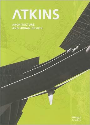 Cover for Atkins · Atkins: Architecture and Urban Design, Selected and Current (Hardcover Book) (2011)