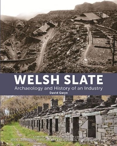 Cover for David Gwyn · Welsh Slate: Archaeology and History of an Industry (Gebundenes Buch) (2015)