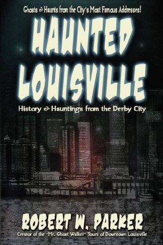 Cover for Robert W. Parker · Haunted Louisville (Paperback Book) (2007)