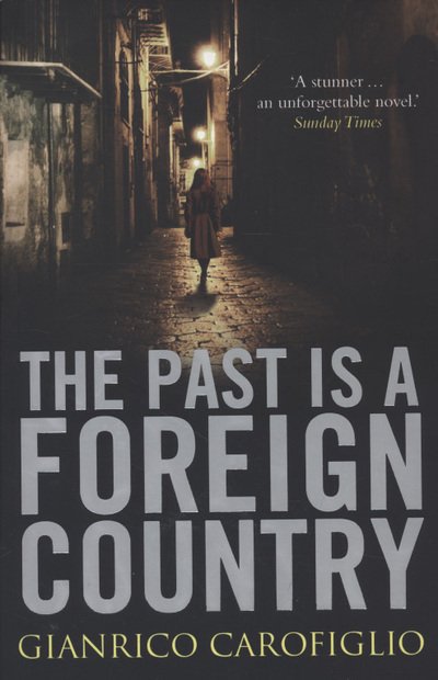 Past Is a Foreign Country - Gianrico Carofiglio - Bøger - Old Street Publishing - 9781905847518 - 1. juli 2008
