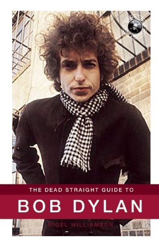 Cover for Bob Dylan · The Dead Straight Guide To Bob Dylan (Book) (2015)