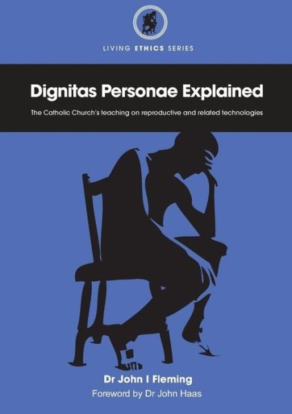 Cover for John Fleming · Dignitas Personae Explained: the Church's Teaching on Reproductive and Related Technologies (Paperback Book) (2012)