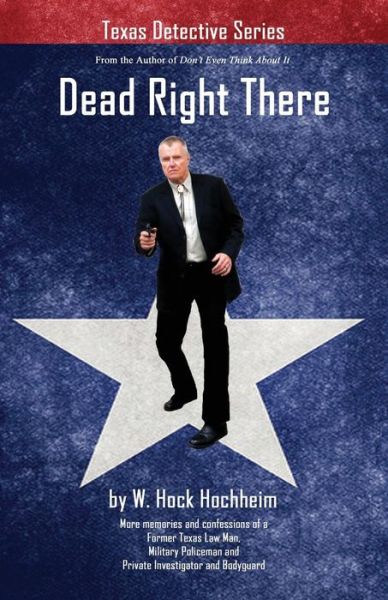 Cover for Hock Hochheim · Dead Right There (Paperback Book) (2017)