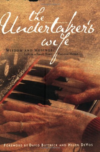 Cover for Helen Devos · The Undertaker's Wife: Wisdom and Musings; Life in a Small Town Funeral Home (Paperback Book) (2005)