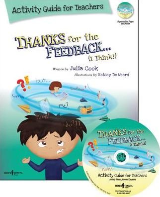 Thanks for the Feedback, I Think? Activity Guide for Teachers - Cook, Julia (Julia Cook) - Bøker - Boys Town Press - 9781934490518 - 19. mai 2014