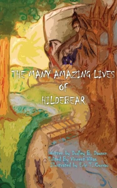 Cover for Dudley Dawson · The Many Amazing Lives of Hildebear (Paperback Book) (2014)