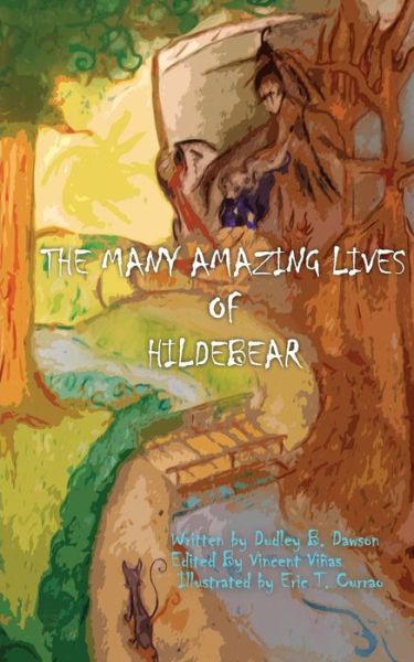 Cover for Dudley Dawson · The Many Amazing Lives of Hildebear (Taschenbuch) (2014)