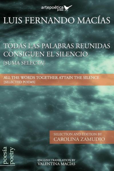 Cover for Carolina Zamudio · Todas las palabras reunidas consiguen el silencio (Suma selecta) (Paperback Bog) (2017)