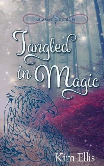 Cover for Kim Ellis · Tangled in Magic (Pocketbok) (2017)