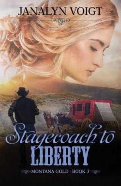 Cover for Janalyn Voigt · Stagecoach to Liberty (Paperback Book) (2018)