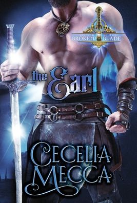 Cover for Cecelia Mecca · The Earl: Order of the Broken Blade - Order of the Broken Blade (Hardcover Book) (2020)