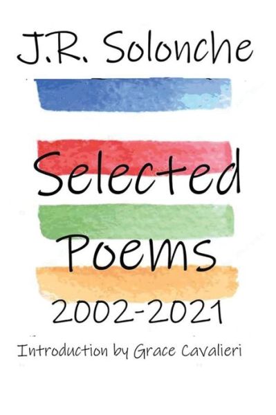 Cover for J R Solonche · J.R. Solonche Selected Poems 2002-2021 (Taschenbuch) (2021)