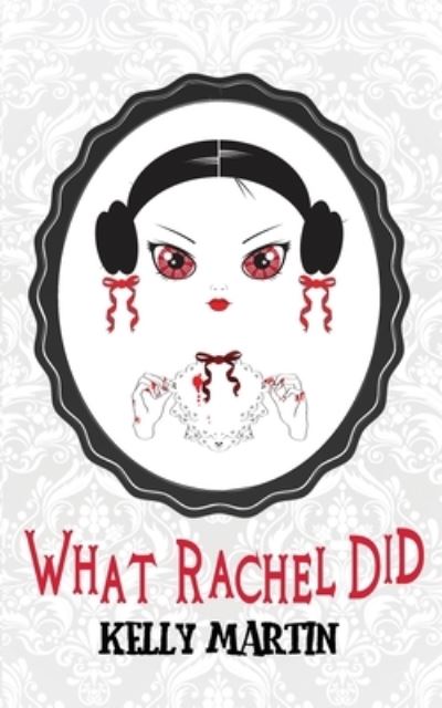 Cover for Kelly Martin · What Rachel Did (Paperback Book) (2020)