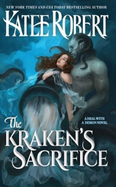 Cover for Katee Robert · The Kraken's Sacrifice (Paperback Book) (2022)