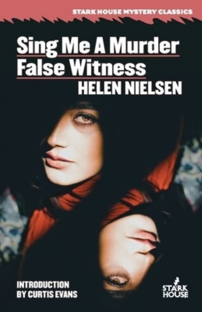 Sing Me a Murder / False Witness - Helen Nielsen - Books - Stark House Press - 9781951473518 - November 22, 2021