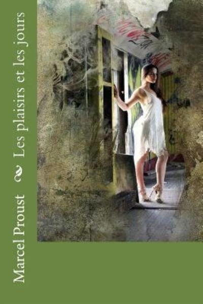 Cover for Marcel Proust · Les plaisirs et les jours (Taschenbuch) (2017)