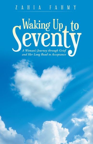 Cover for Zahia Fahmy · Waking up to Seventy (Paperback Book) (2020)