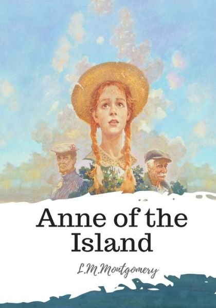 Cover for Lucy Maud Montgomery · Anne of the Island (Paperback Book) (2018)