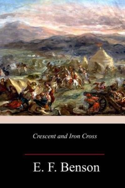 Cover for E F Benson · Crescent and Iron Cross (Paperback Book) (2018)