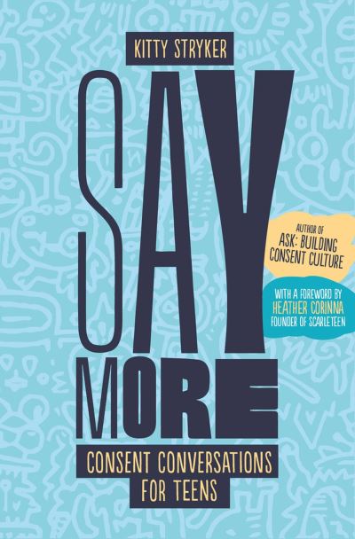 Cover for Kitty Stryker · Say More: Consent Conversations for Teens (Paperback Book) (2024)