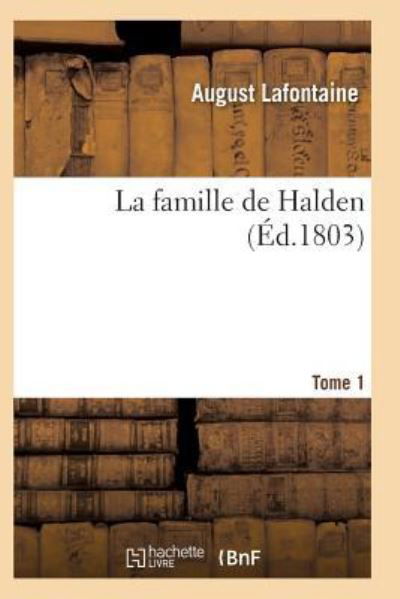 Cover for LaFontaine-A · La Famille de Halden. Tome 1 (Paperback Book) (2017)