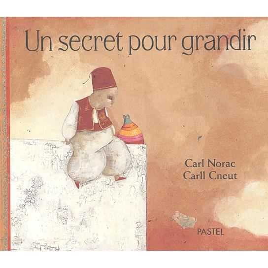 Cover for Carll Cneut · Un secret pour grandir (Hardcover Book) (2003)