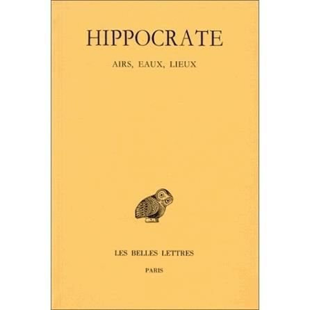 Cover for Hippocrate · Tome Ii, 2e Partie : Airs, Eaux, Lieux (Collection Des Universites De France Serie Grecque) (French Edition) (Taschenbuch) [French, C.u.f. - Sï¿½rie Grecque edition] (1996)