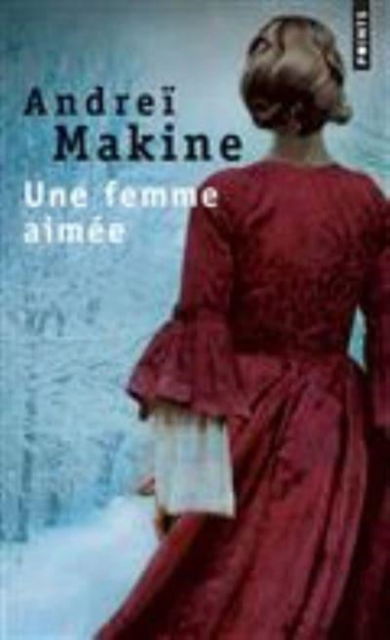 Cover for Andrei Makine · Une femme aimee (Paperback Book) (2014)