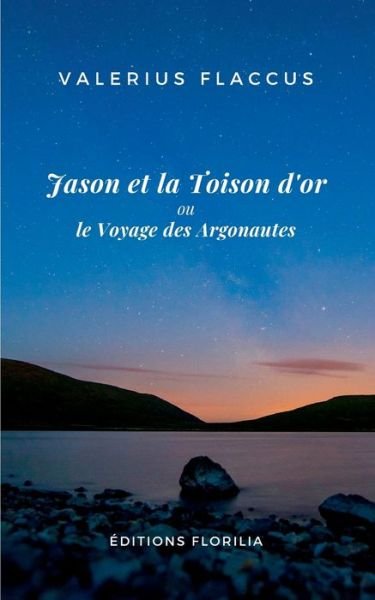 Cover for Caius Valerius Flaccus · Jason et la Toison d'or ou le Voyage des Argonautes (Paperback Book) (2021)