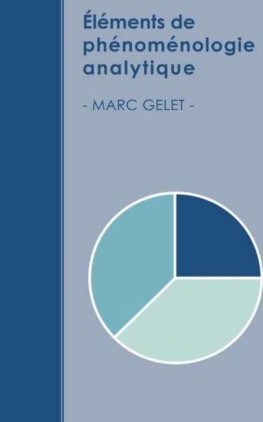 Cover for Marc Gelet · Elements de phenomenologie analytique (Paperback Book) (2016)