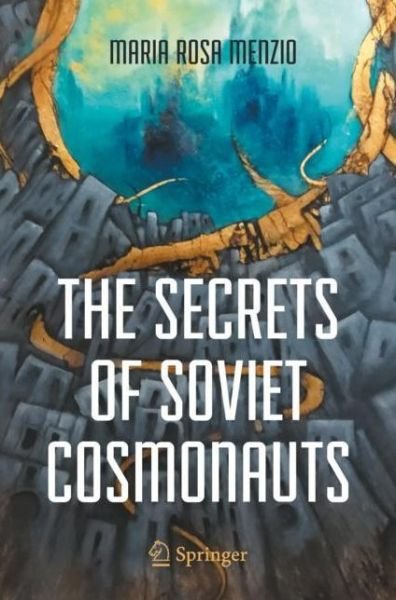 Cover for Maria Rosa Menzio · The Secrets of Soviet Cosmonauts (Paperback Book) [1st ed. 2022 edition] (2022)