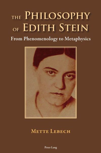 Cover for Mette Lebech · The Philosophy of Edith Stein: From Phenomenology to Metaphysics (Paperback Book) [New edition] (2015)