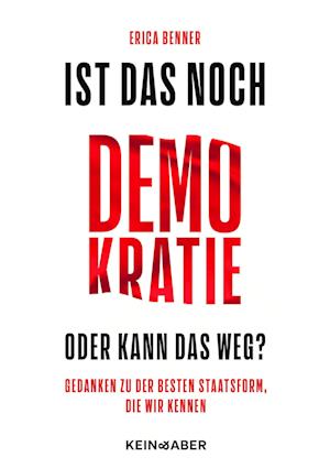 Cover for Erica Benner · Ist das noch Demokratie oder kann das weg? (Book) (2024)