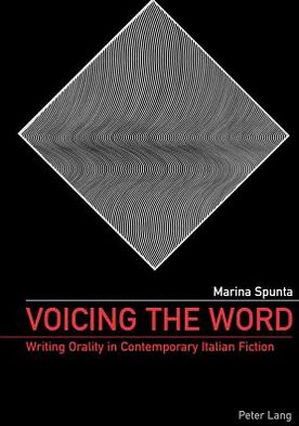 Cover for Marina Spunta · Voicing the Word: Writing Orality in Contemporary Italian Fiction (Pocketbok) (2004)