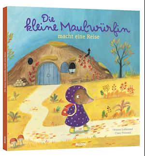 Cover for Orianne Lallemand · Die kleine Maulwürfin macht eine Reise (Book) (2024)