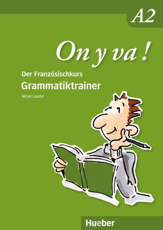 Nicole Laudut · On Y Va ! A2. Grammatiktrainer (Book) (2024)