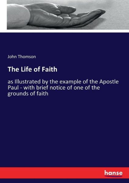 Cover for Thomson · The Life of Faith (Book) (2017)