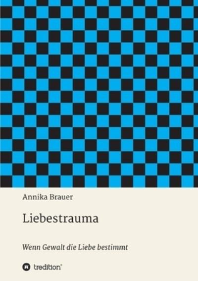 Cover for Brauer · Liebestrauma (Bog) (2020)