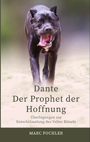 Cover for Marc Fochler · Dante — Der Prophet der Hoffnung (Book) (2022)