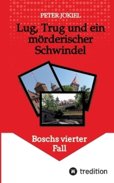 Cover for Peter Jokiel · Lug, Trug und ein mörderischer Schwindel (Book) (2023)